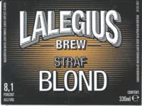 LaLegius Brew, Straf Blond