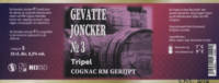 Vrolijcke Joncker, Gevatte Joncker No 3 Tripel Vrolijcke Joncker, Gevatte Joncker No 3 Tripel