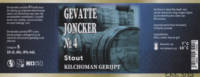 Vrolijcke Joncker, Gevatte Joncker No 4 Stout