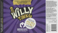 Brouwerij De Moersleutel, Willy Tonka Imperial Stout Tonka, Chocolate & Liquorice
