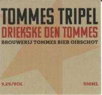 Amateurs, Tommes Tripel - Driekske Den Tommes