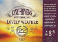 Buitenlandse bieren voor Nederlandse markt (etiket Nederlandse plaatsnaam), Eindhovens Lovely Weather Anniversary Ale