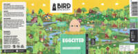 Bird Brewery, Eggcited