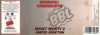 Brouwerij Broederliefde, Secret Society V Limited Addiction