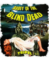 Amateurs, Abbey of the Blind Dead Tripel