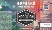 Hop On Brewing Co., Høpsaké Frisk Blond Ale Hop On Brewing Co., Høpsaké Frisk Blond Ale