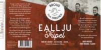 Broud Troch Freonen, Eallju Tripel