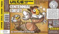 Uiltje Brewing Company, Centennial Corset