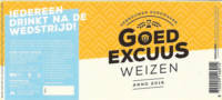 Goed Excuus, Weizen