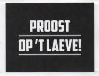 Buitenlandse bieren voor Nederlandse markt (etiket Nederlandse plaatsnaam), Proost op 't Laeve