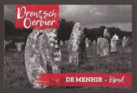 Buitenlandse bieren voor Nederlandse markt (etiket Nederlandse plaatsnaam), Drentsch Oerbier De Menhir Blond