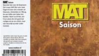 M.A.T. Brewery, Mat Saison M.A.T. Brewery, Mat Saison