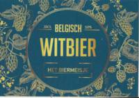 Buitenlandse bieren voor Nederlandse markt (etiket Nederlandse plaatsnaam), Het Biermeisje Belgisch Witbier