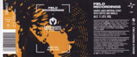 Brouwerij De Moersleutel, Field Recordings