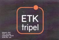 Buitenlandse bieren voor Nederlandse markt (etiket Nederlandse plaatsnaam), ETK Tripel