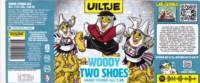 Uiltje Brewing Company, Woody Two Shoes