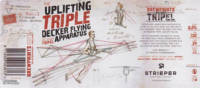 Strieper Craft Beer Company, Uplifting Triple Decker Flying Apparatus