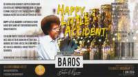 Baros Bier, Happy Little Accident