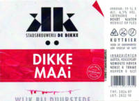 Stadsbrouwerij De Dikke, Dikke Maai