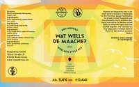 Baxbier, Wat Wells De Maache?