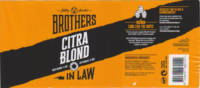 Brothers In Law Brewing, Citra Blond Brothers In Law Brewing, Citra Blond