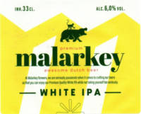 Malarkey Brewery, White IPA Malarkey Brewery, White IPA