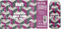 Brouwerij Kees, Have You Ever Seen The Haze