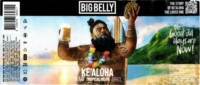 Big Belly Brewing, Ke' Aloha Tropical NEIPA Big Belly Brewing, Ke' Aloha Tropical NEIPA