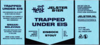 Brouwerij Jelster, Trapped Under Eis Eisbock Stout