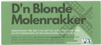 De Brouwschuur, D'n Blonde Molenrakker