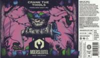 Brouwerij De Moersleutel, Crank The Thiols