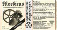 Stadsbrouwerij Wageningen, Mordicus Barrel Aged