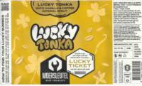 Brouwerij De Moersleutel, Lucky Tonka