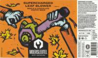 Brouwerij De Moersleutel, Supercharged Leaf Blower