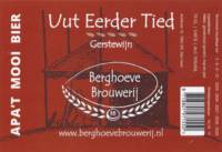 Berghoeve Brouwerij, Uut Eerder Tied Gerstewijn