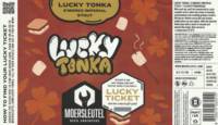 Brouwerij De Moersleutel, Lucky Tonka