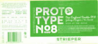Strieper Craft Beer Company, Proto Type No8 2023 New England Double IPA
