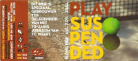 De Brouwschuur, Play Suspended