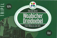 Buitenlandse bieren voor Nederlandse markt (etiket Nederlandse plaatsnaam), Woabicher Dreidoebel Tripel