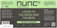 Nunc Craft Beer, Listen to the Birds and the Bees Nunc Craft Beer, Listen to the Birds and the Bees
