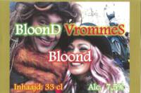 Buitenlandse bieren voor Nederlandse markt (etiket Nederlandse plaatsnaam), (Dikke Dragonder) Bloond Vrommes Bloond