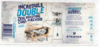 Strieper Craft Beer Company, The Incredible Double Zen Boosting Chill Machine