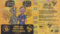 Baxbier, Ware en Oprechte Vrienden