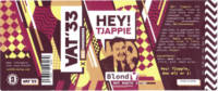 Vat '33, Hey! Tjappie Blond