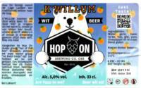 Hop On Brewing Co., K`Willum Wit Bier