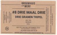 Brouwhuis aan de Werf, #8 Drie maal Drie