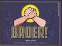 Buitenlandse bieren voor Nederlandse markt (etiket Nederlandse plaatsnaam), Broer! Grote Broer