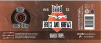 Bro's and Brews, Go Big or Go Broke Oaked Tripel