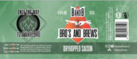 Bro's and Brews, Only one way to AmarillBRO Dryhopped Saison
