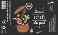 Brouwerij Halve Tamme, Quad Schaft De Pot